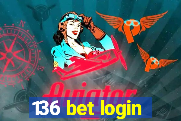 136 bet login