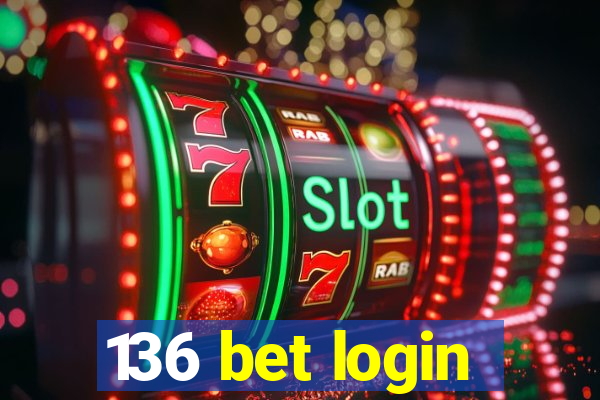 136 bet login