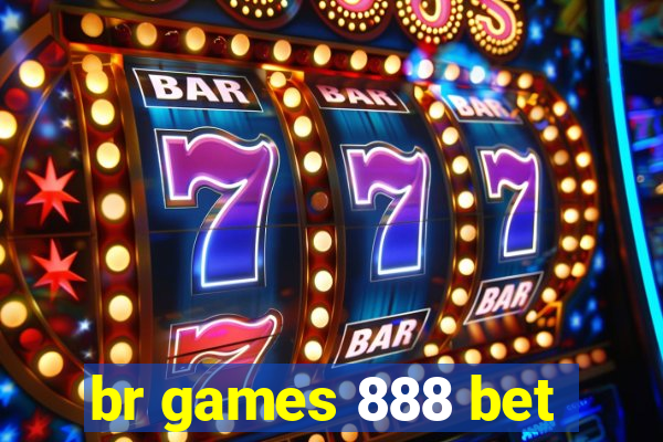 br games 888 bet