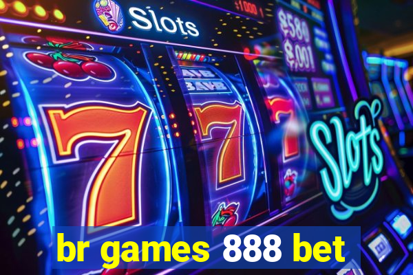 br games 888 bet