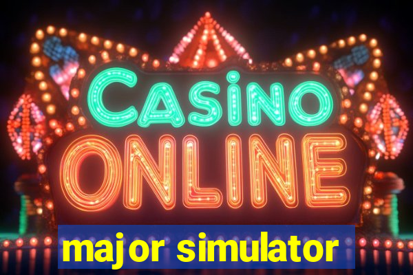 major simulator