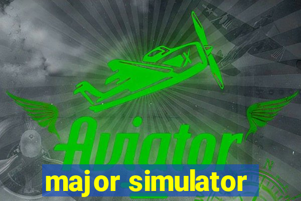 major simulator