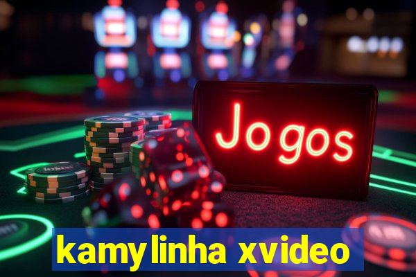 kamylinha xvideo