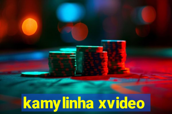 kamylinha xvideo