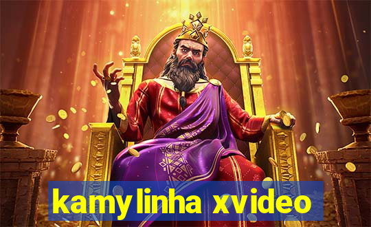 kamylinha xvideo