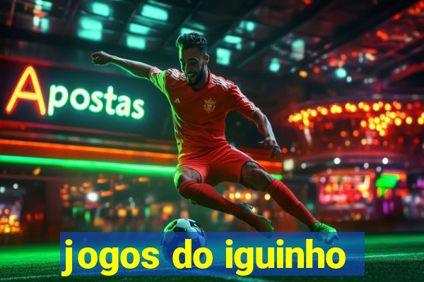 jogos do iguinho