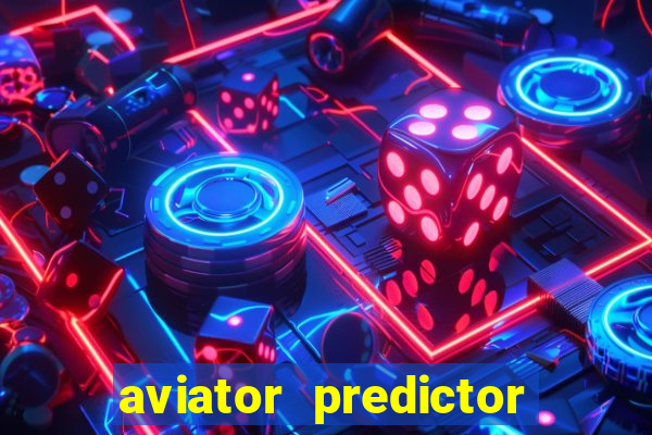 aviator predictor v4.0 apk download