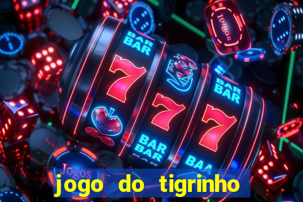 jogo do tigrinho aposta 5 reais