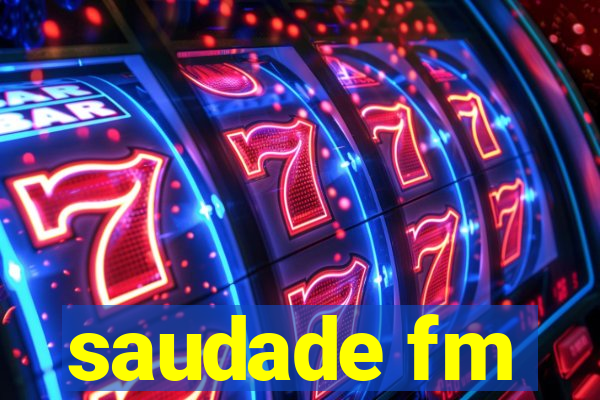 saudade fm