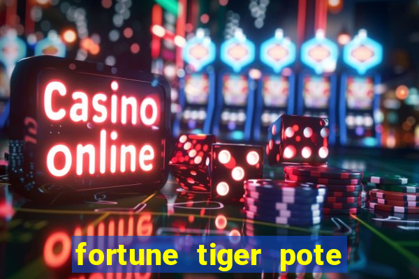 fortune tiger pote de ouro completo