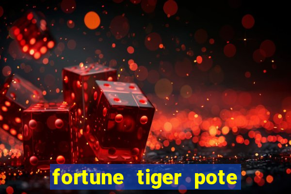 fortune tiger pote de ouro completo