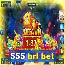 555 brl bet