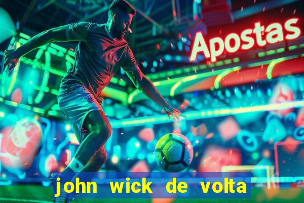 john wick de volta ao jogo dublado torrent