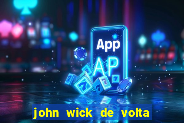 john wick de volta ao jogo dublado torrent