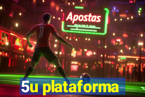 5u plataforma