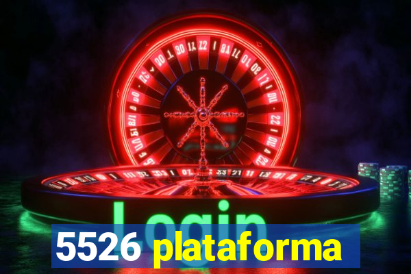 5526 plataforma