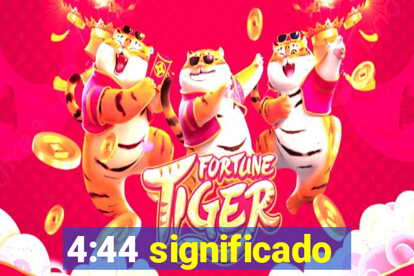 4:44 significado