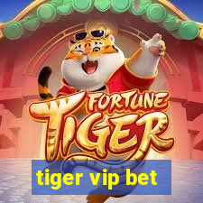 tiger vip bet