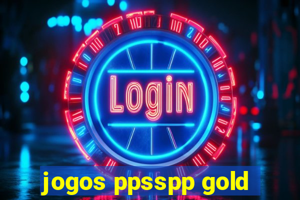 jogos ppsspp gold