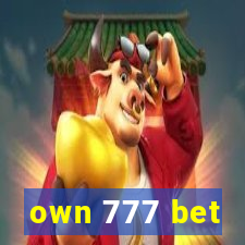 own 777 bet