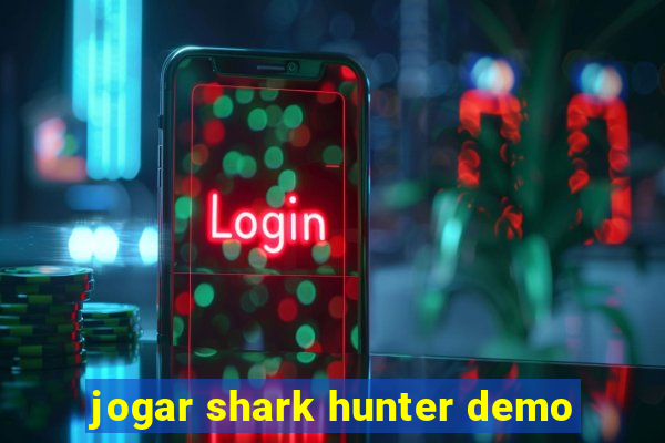 jogar shark hunter demo