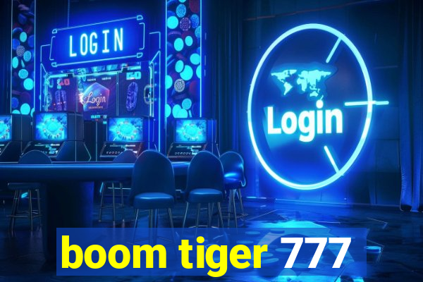 boom tiger 777