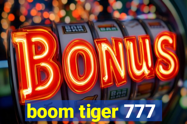 boom tiger 777