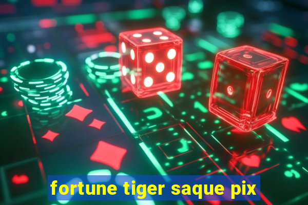 fortune tiger saque pix