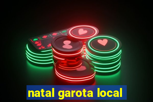 natal garota local