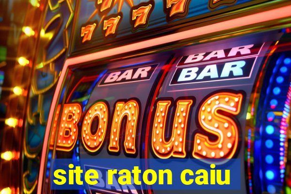 site raton caiu