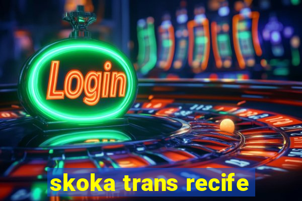 skoka trans recife