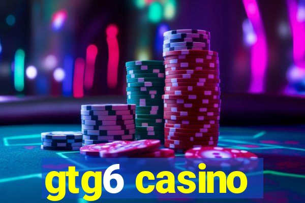 gtg6 casino