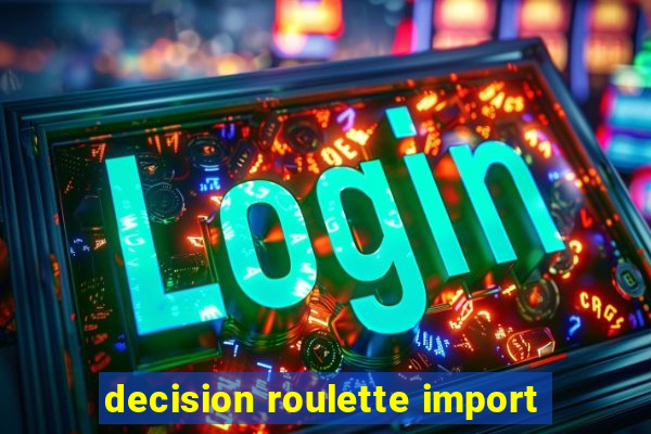 decision roulette import