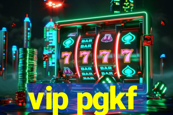 vip pgkf