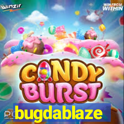 bugdablaze