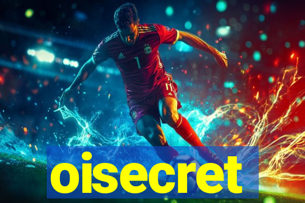 oisecret