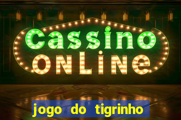 jogo do tigrinho que está pagando agora