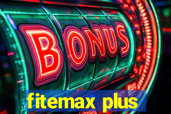 fitemax plus