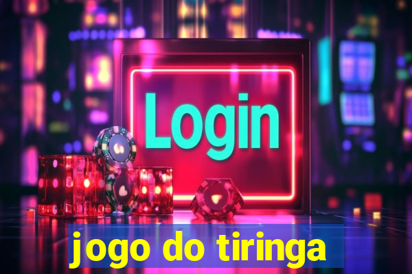 jogo do tiringa