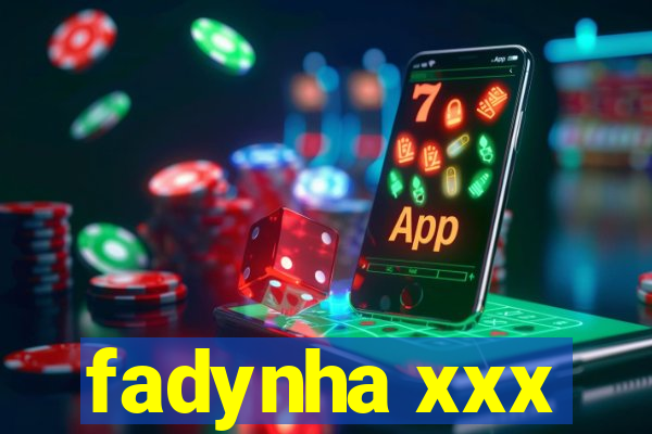 fadynha xxx