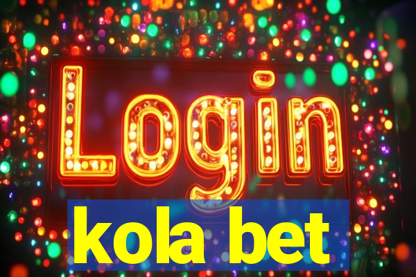 kola bet