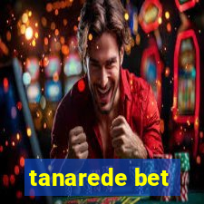 tanarede bet