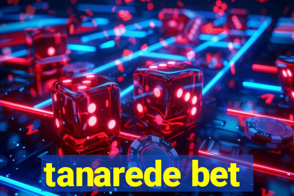 tanarede bet