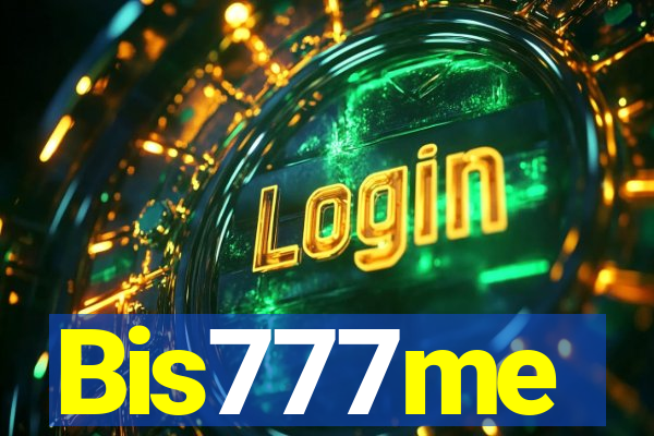 Bis777me