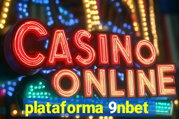 plataforma 9nbet