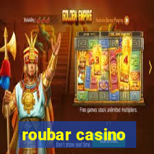 roubar casino