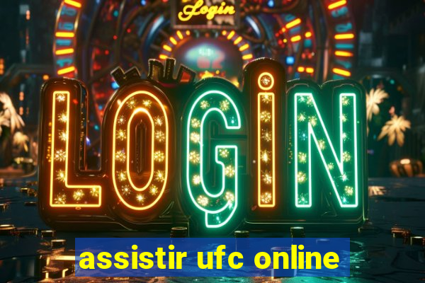 assistir ufc online