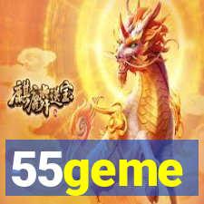 55geme