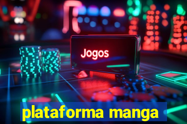 plataforma manga