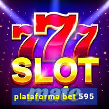 plataforma bet 595